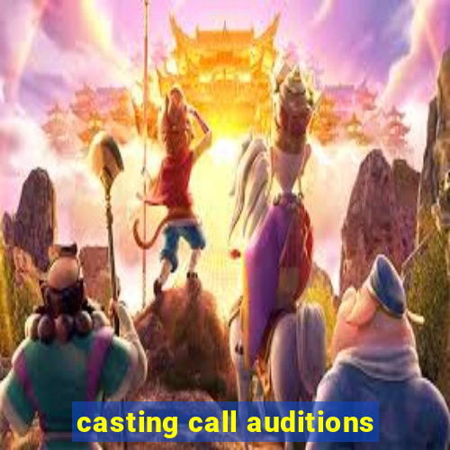 casting call auditions