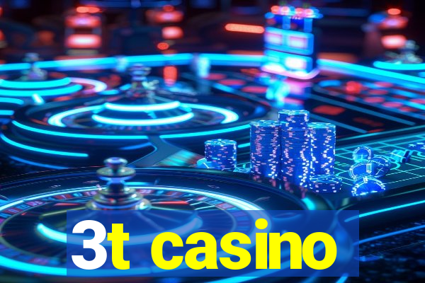 3t casino