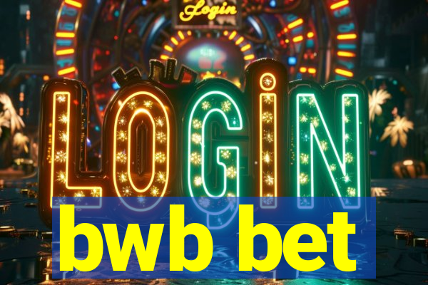 bwb bet