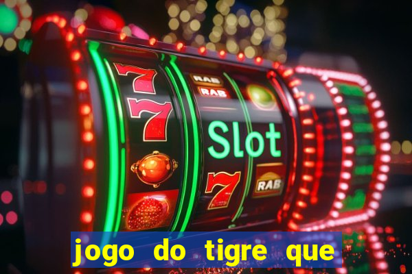 jogo do tigre que dao bonus no cadastro