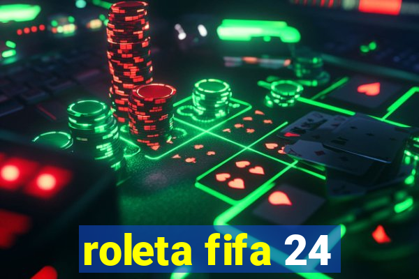 roleta fifa 24