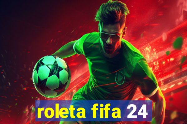 roleta fifa 24