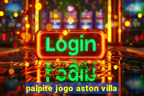 palpite jogo aston villa