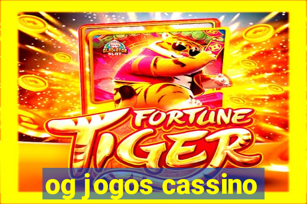 og jogos cassino