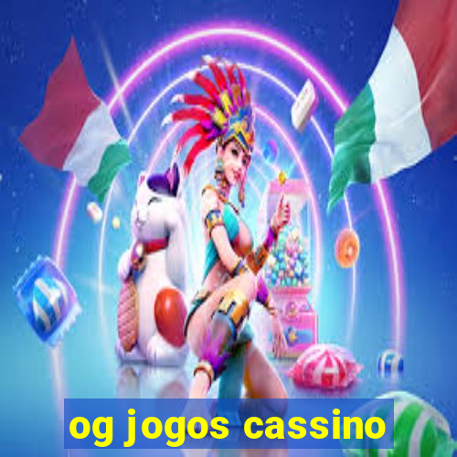 og jogos cassino