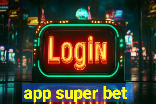 app super bet