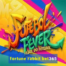 fortune rabbit bet365