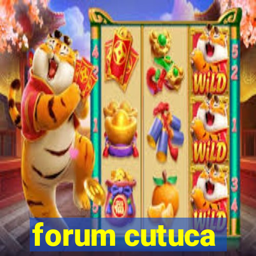 forum cutuca