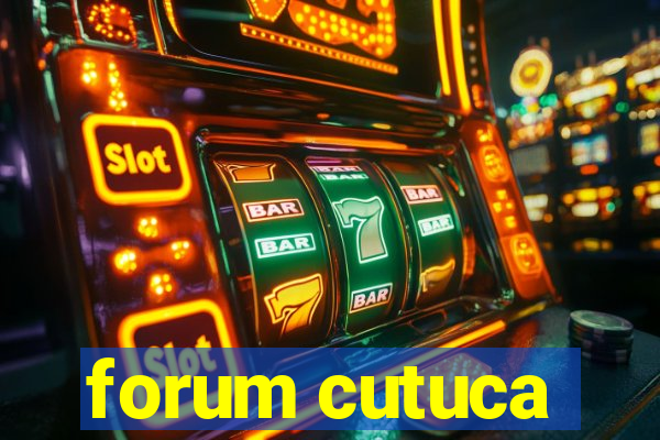 forum cutuca