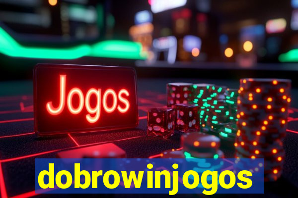 dobrowinjogos