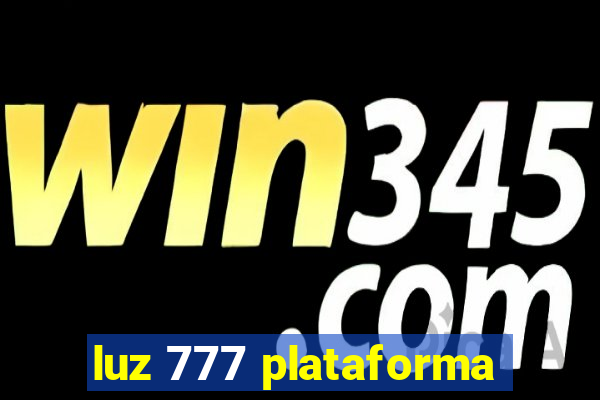 luz 777 plataforma