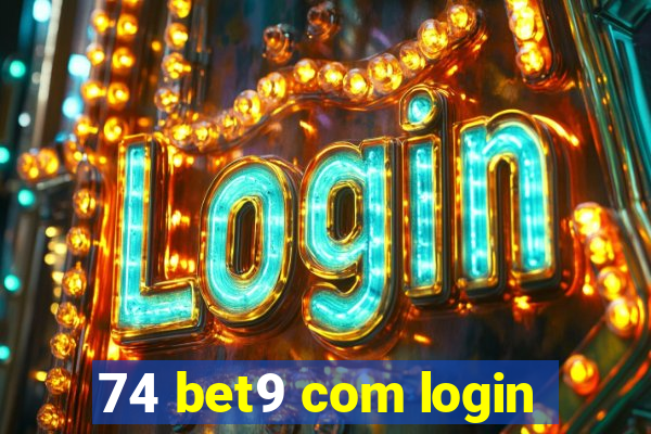 74 bet9 com login