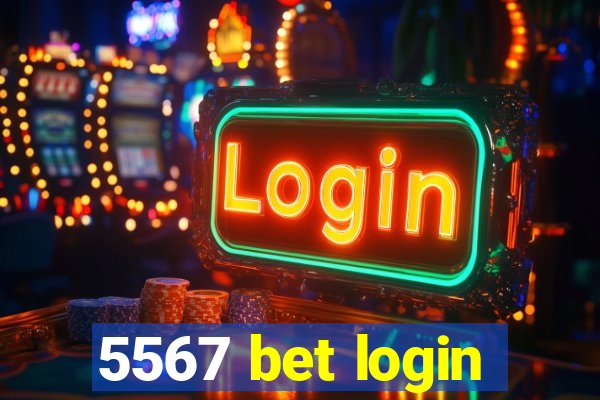 5567 bet login