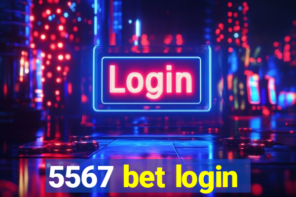 5567 bet login