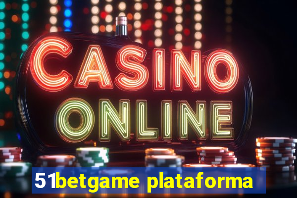 51betgame plataforma