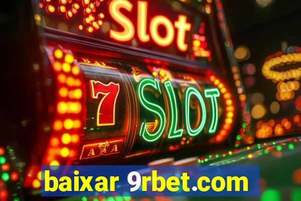 baixar 9rbet.com