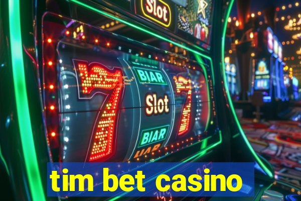 tim bet casino