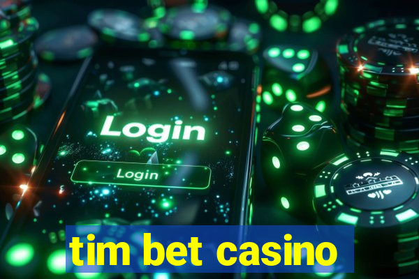 tim bet casino