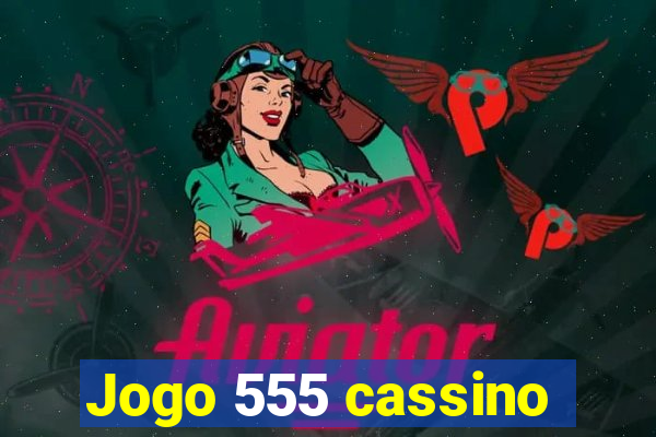 Jogo 555 cassino