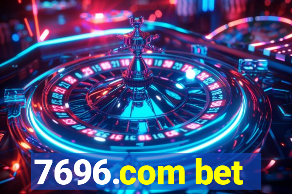 7696.com bet