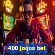 400 jogos bet