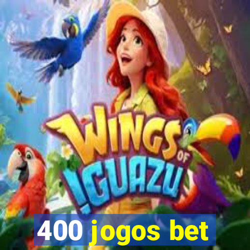 400 jogos bet