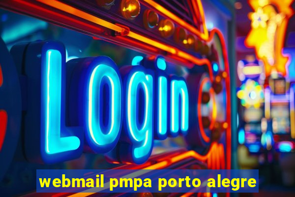 webmail pmpa porto alegre