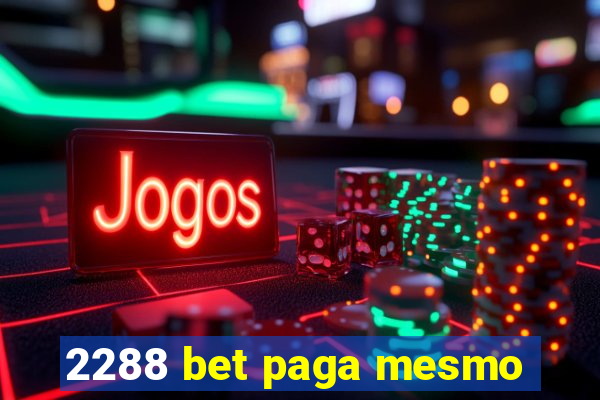 2288 bet paga mesmo