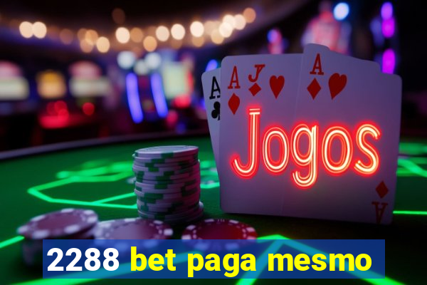 2288 bet paga mesmo