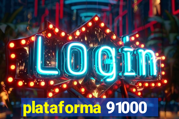 plataforma 91000