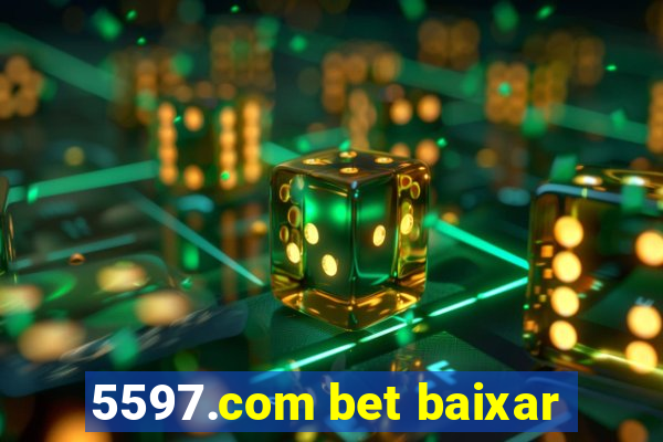 5597.com bet baixar