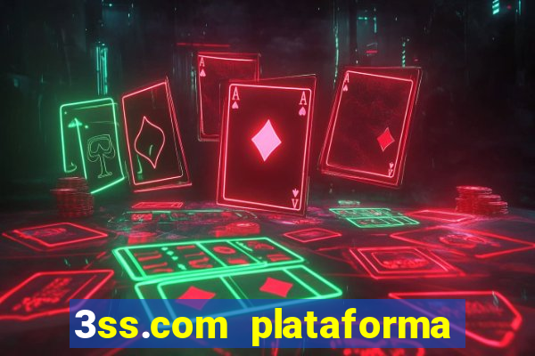 3ss.com plataforma de jogos