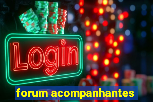 forum acompanhantes