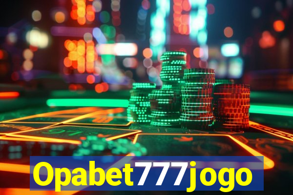 Opabet777jogo