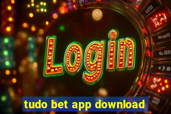 tudo bet app download