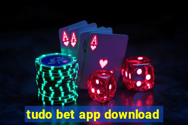 tudo bet app download