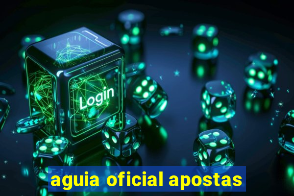 aguia oficial apostas