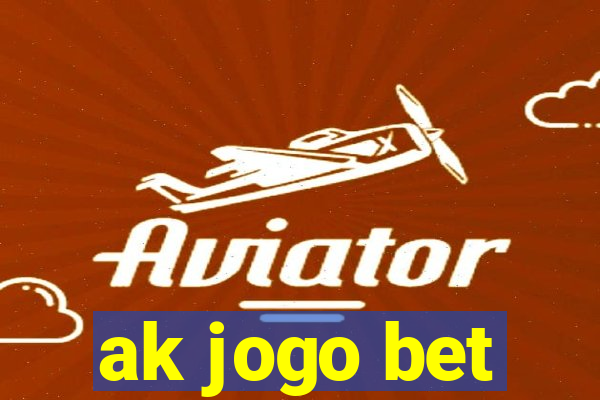 ak jogo bet