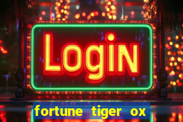 fortune tiger ox demo grátis