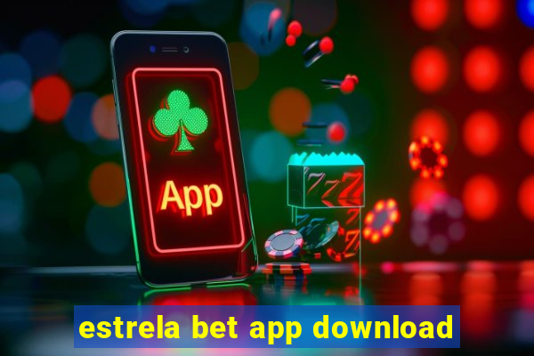 estrela bet app download