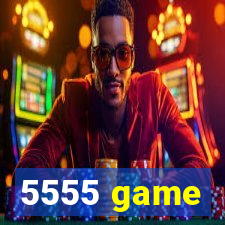 5555 game