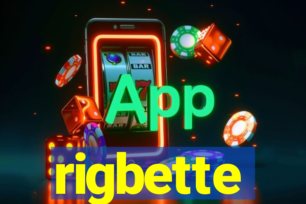 rigbette