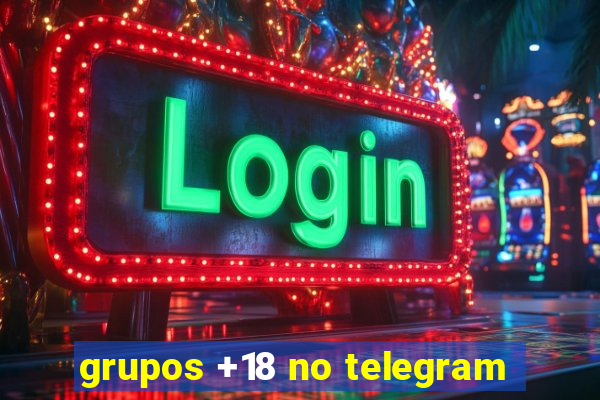 grupos +18 no telegram