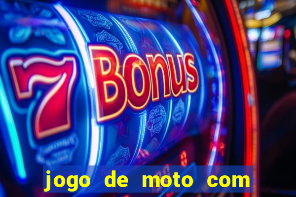 jogo de moto com dinheiro infinito