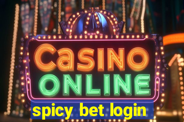 spicy bet login