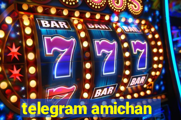 telegram amichan