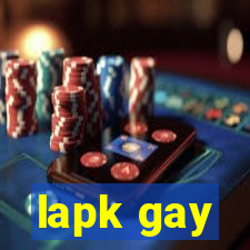 lapk gay