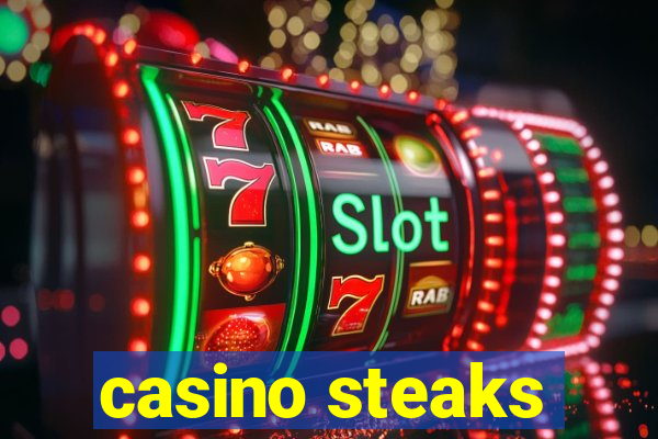 casino steaks