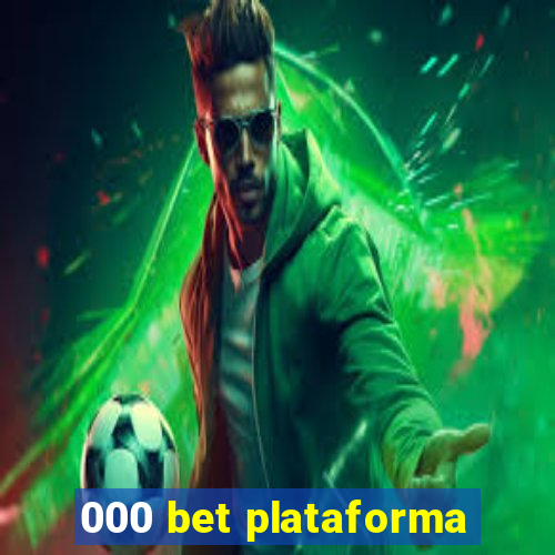 000 bet plataforma