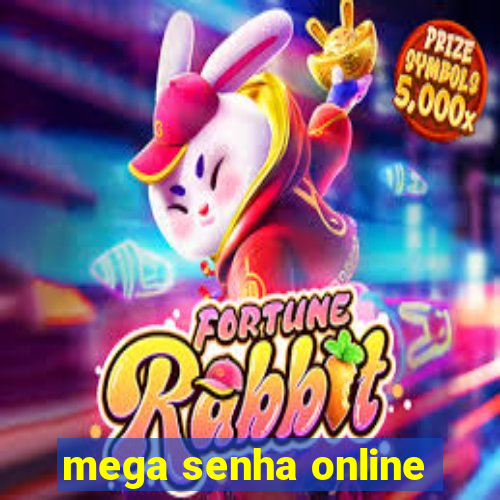 mega senha online